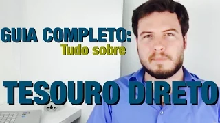 🔴 Guia Completo Sobre Tesouro Direto | Invista sem Medo (Tesouro Prefixado, SELIC e IPCA)