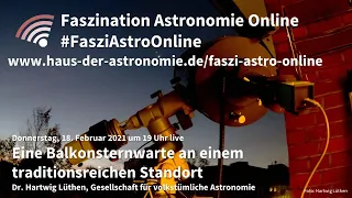 Eine Balkonsternwarte an einem traditionsreichen Standort – Hartwig Lüthen bei #FasziAstroOnline