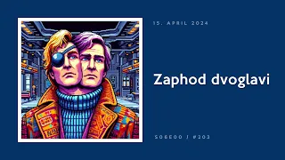 203: Zaphod dvoglavi