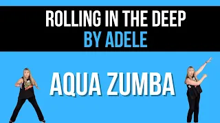 Aqua Zumba - Rolling in the Deep by Adele