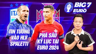 BIG 7 EURO: HUYỀN THOẠI TIN TƯỞNG VÀO ĐỘI TUYỂN ITALIA, RONALDO PHÁ SÂU KỶ LỤC TẠI EURO 2024?