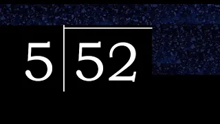 Dividir 52 entre 5 division inexacta con resultado decimal de 2 numeros con procedimiento