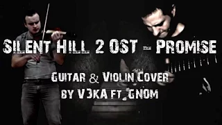 Silent Hill 2 OST - Promise. Guitar & Violin Cover by VЭKA ft. GNOM