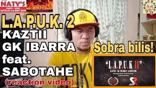 "L.A.P.U.K." II- KAZTII x GK IBARRA feat. SABOTAHE (HIMAGSIKAN x SANDAMUKAL)