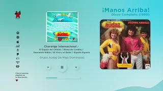 Grupo Audaz De Rigo Domínguez - Manos Arriba (Disco Completo)