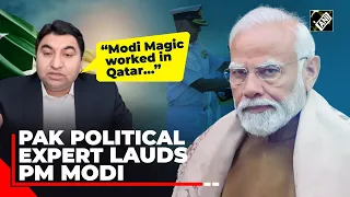 “Modi Magic worked…” Pakistan’s expert lauds PM Modi after release of Ex-Navy vets from Qatar