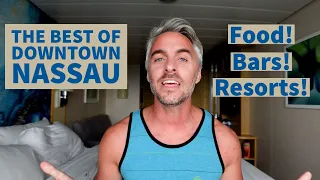 My top Food, Bar, and Resort Recommendations in Downtown Nassau / Nassau Cruise Port!