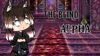 The blind alpha (1/?) By Xx_Brown Kookie_Xx/Unoriginal 😑