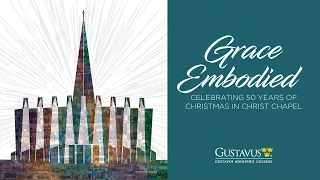 Christmas in Christ Chapel 2023 - “Grace Embodied"