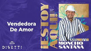 Moncho Santana - Vendedora De Amor | Salsa Romántica Con Letra