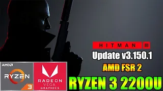 Hitman 3 - AMD FSR 2 - Ryzen 3 2200U Vega 3 & 8GB RAM