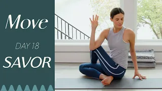 Day 18 - Savor  |  MOVE - A 30 Day Yoga Journey