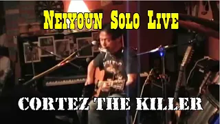 Neil Young cover CORTEZ THE KILLER ニールヤング カバー Tribute