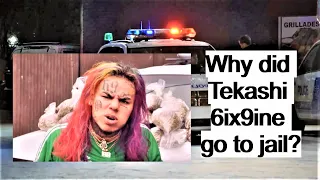 Why did Tekashi 6ix9ine go to jail?