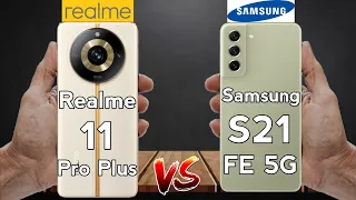 Realme 11 Pro Plus Vs Samsung S21 FE || Full Comparison