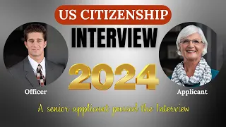 A Senior applicant passed the  US Citizenship Interview & Test 2024 - N400 Practice Interview