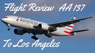 FLIGHT REVIEW AMERICAN 137 TO LOS ANGELES