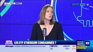 BFM Crypto, les Pros : Les ETF Ethereum condamnés ?