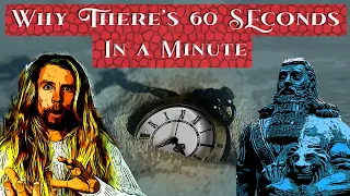 Why Are There 60 Seconds in a Minute? - Ancient Sumeria