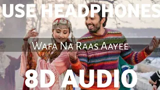 Wafa Na Raas Aayee (8D AUDIO) | Jubin Nautiyal | Meet Bros | Rashmi V | Himansh K, Arushi N