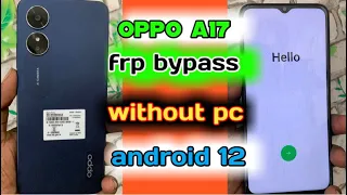 Oppo A17 frp bypass | Oppo cph2477 frp bypass | android 12,13 new tricks