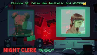 New Music Dated New Aesthetic and KEYGEN