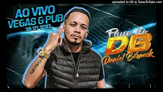 AO VIVO DANIEL BERNECK VEGAS G PUB 25 07 2023