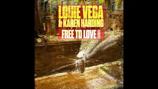 Louie Vega & Karen Harding - Free To Love (David Morales Disco Juice Vocal Mix)