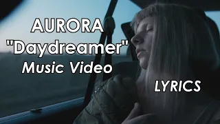 AURORA - Daydreamer (Music Video & LYRICS)