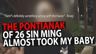 The Pontianak of 26 Sin Ming Almost Took My Baby