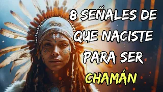 8 señales de que naciste para ser chamán