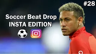 Soccer Beat Drop Vines #28 (Instagram Edition) - SoccerKingTV