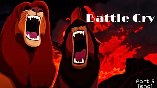 | Battle Cry | Kovu x Simba | crossover | [part 5] end