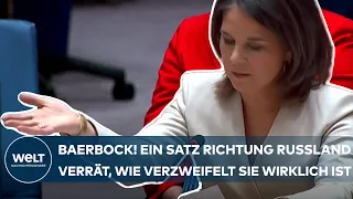 PUTINS KRIEG: Ein Satz in Richtung Russland verrät, wie verzweifelt Annalena Baerbock wirklich ist