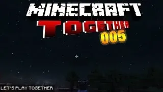 Minecraft Together - #005: Große Pläne, wenig Ahnung [1080p] [DEUTSCH]