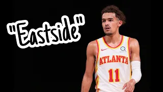 Trae Young ~ Eastside