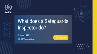 What does a Safeguards Inspector do? - Part 1