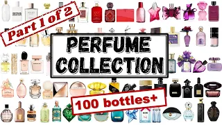 My Entire Perfume Collection Over 100 bottles Part 1 Huge Designer Fragrance Collection Perfumes