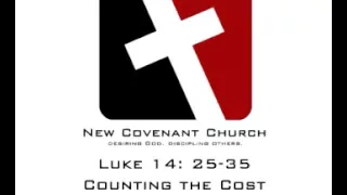 Luke 14: 25-35 Counting the Cost (PART 2)