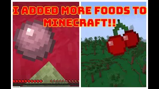 I MADE A MOD THAT ADDS NEW FOODS TO MINECRAFT - Download Available