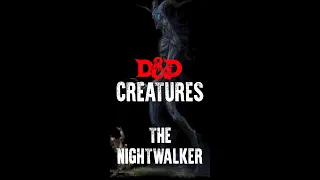 D&D Creatures: The Nightwalker