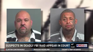 Suspects in deadly FBI raid appear in court