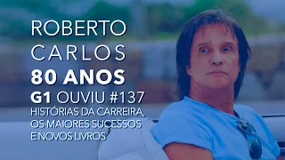 #Podcast - Roberto Carlos, 80 Anos: Histórias Da Carreira, Os Maiores Sucessos E Novos Livros