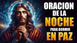 Oracion de la NOCHE ✰ para Dormir en PAZ