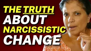 The TRUTH about narcissistic change