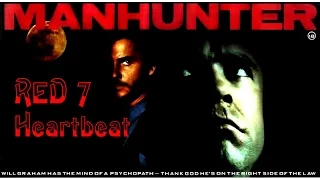 Red 7 - Heartbeat (OST Manhunter / Охотник на людей 1986) Unofficial Videoclip