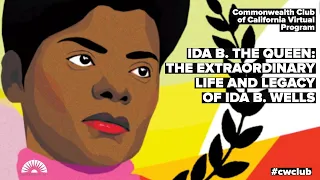 Ida B. The Queen: The Extraordinary Life and Legacy of Ida B. Wells