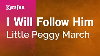 I Will Follow Him - Little Peggy March | Karaoke Version | KaraFun