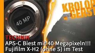 APS-C Biest mit 40 Megapixeln -  Fujifilm X-H2 (ohne S) im Test 📷 Krolop&Gerst
