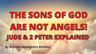 Genesis 6 Sons of God: Jude & 2 Peter Explained